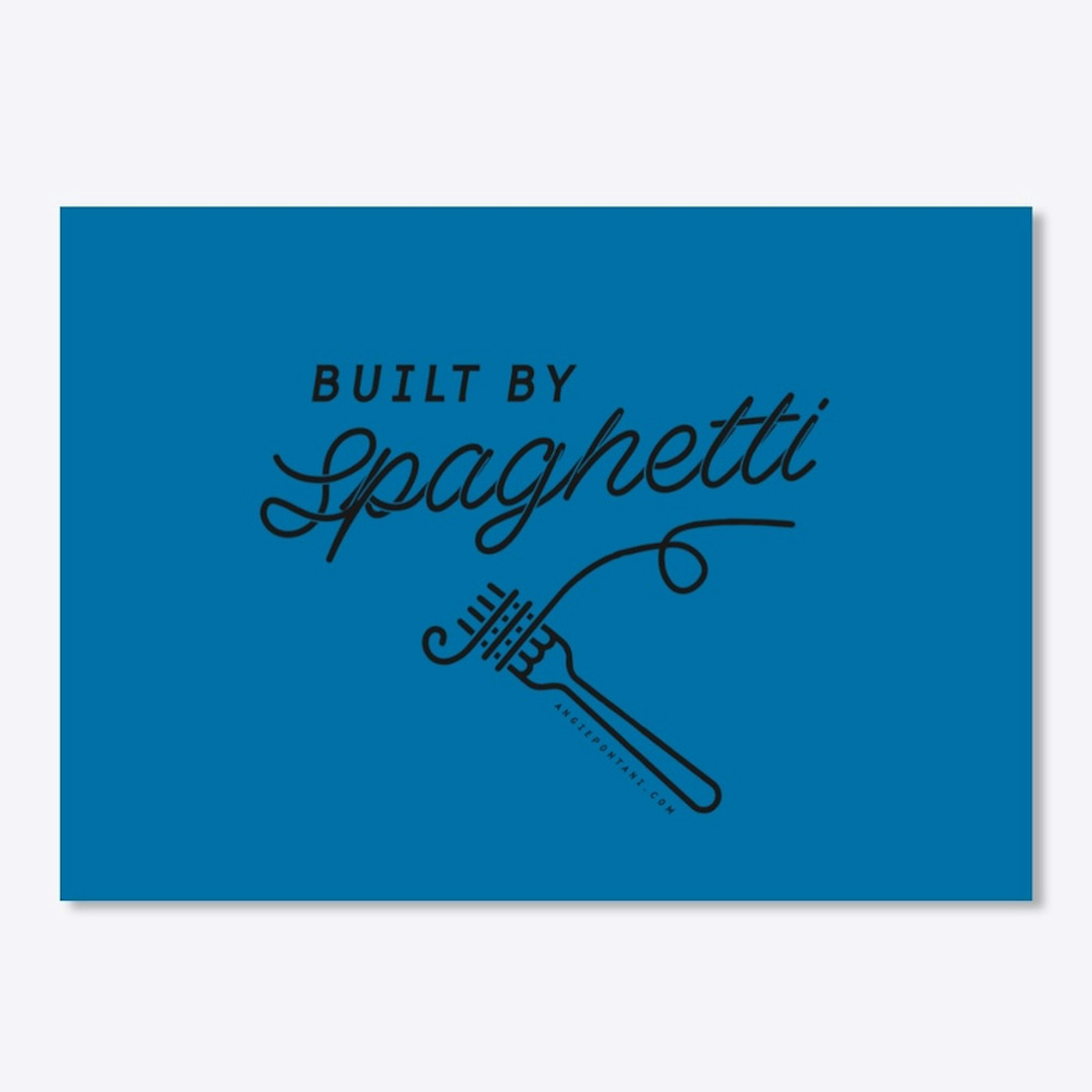 Built By Spaghetti  by Angie Pontani